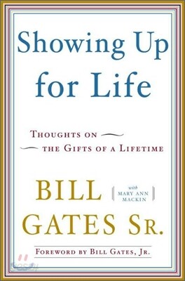 Showing Up for Life: Thoughts on the Gifts of a Lifetime