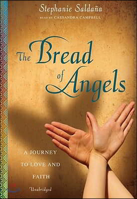 The Bread of Angels: A Journey of Love and Faith