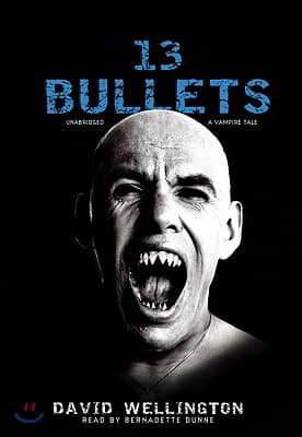 13 Bullets: A Vampire Tale