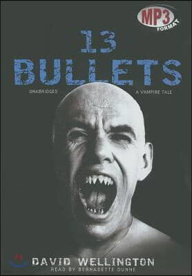 13 Bullets: A Vampire Tale