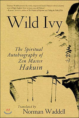 Wild Ivy: The Spiritual Autobiography of Zen Master Hakuin