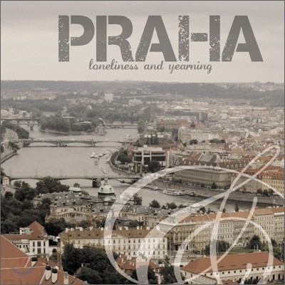 Praha (프라하) - Loneliness And Yearning