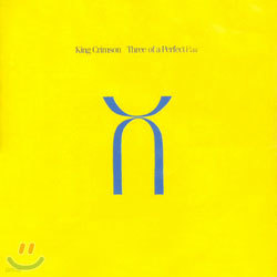 King Crimson - Three Of A Perfect Pair