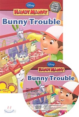Disney Handy Manny Early Reader Level Pre-1 : Bunny Trouble (Book + CD)