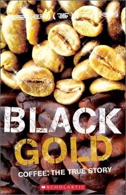 Scholastic ELT Readers Level 3 : Black Gold (Book+CD)