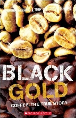 Scholastic ELT Readers Level 3 : Black Gold (Book+CD)