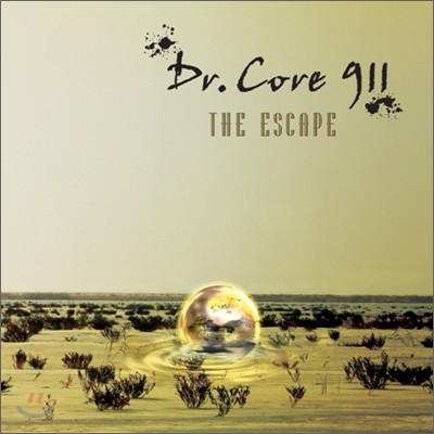 닥터코어 911 (Dr. Core 911) 2.5집 - The Escape