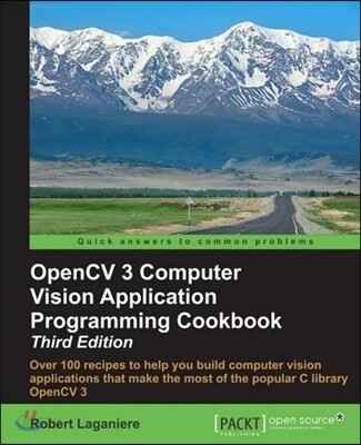 OpenCV 3 Computer Vision Application Programming Cookbook - Third Edition: Recipes to make your applications see