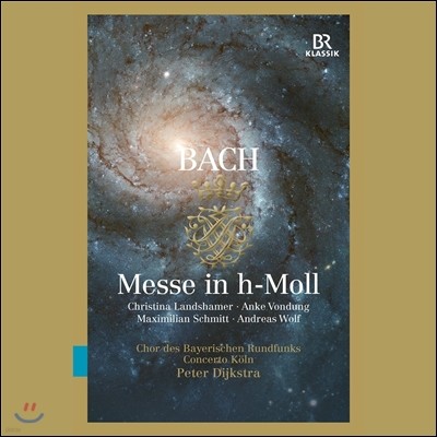 Peter Dijkstra / Concerto Koln : ̻ B (J.S. Bach: Mass In B-Minor, BWV232) ׸ ũƮ, ü 븥