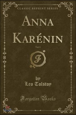 Anna Kar?nin, Vol. 1 (Classic Reprint)
