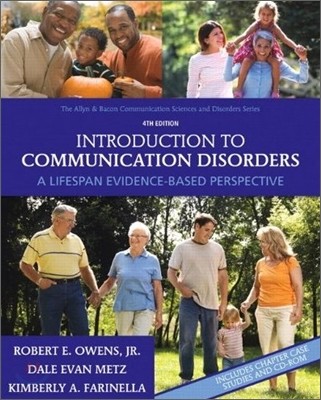 Introduction to Communication Disorders : A Lifespan Evidence-Based Perspective, 4/E