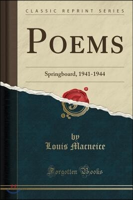 Poems: Springboard, 1941-1944 (Classic Reprint)