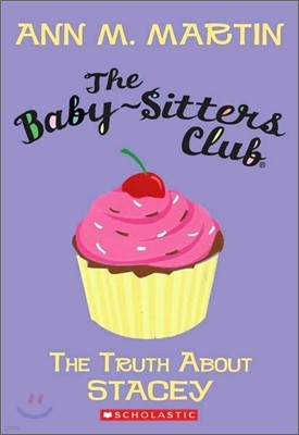 The Baby-Sitters Club #3 : The Truth About Stacey