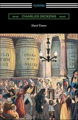 Hard Times (with an Introduction by Edwin Percy Whipple)