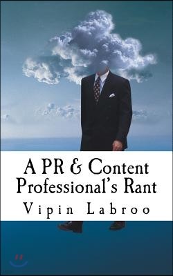 A PR & Content Professional's Rant