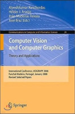 Computer Vision and Computer Graphics: Theory and Applications: International Conference, VISIGRAPP 2008, Funchal-Madeira, Portugal, January 22-25, 20