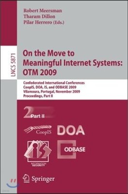 On the Move to Meaningful Internet Systems: Otm 2009: Confederated International Conferences, Coopis, Doa, Is, and Odbase 2009, Vilamoura, Portugal, N