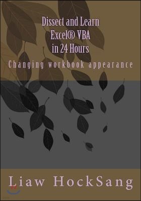 Dissect and Learn Excel(R) VBA in 24 Hours: Changing workbook appearance