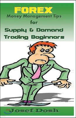 Forex Money Management Tips for Supply & Demand Trading Beginners