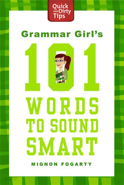 Grammar Girl&#39;s 101 Words to Sound Smart