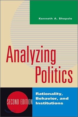 Analyzing Politics: Rationality, Behavior, and Institutions
