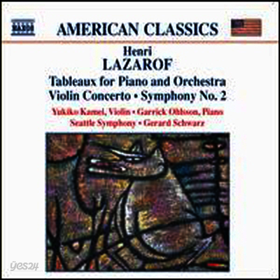 라자로프: 피아노와 관현악을 위한 회화, 바이올린 협주곡, 교향곡 2번 (Lazarof: Tableaux for Piano and Orchestra, Violin Concerto, Symphony No.2)(CD) - Gerard Schwarz