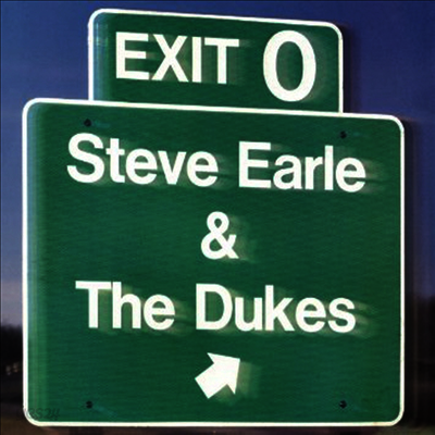 Steve Earle & the Dukes - Exit 0 (Ltd. Ed)(180G)(LP)