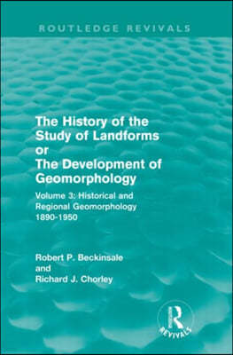 History of the Study of Landforms - Volume 3