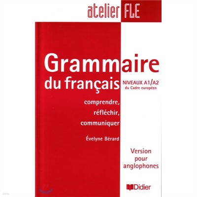 Grammaire du francais Niveaux A1/A2 (Anglophones)