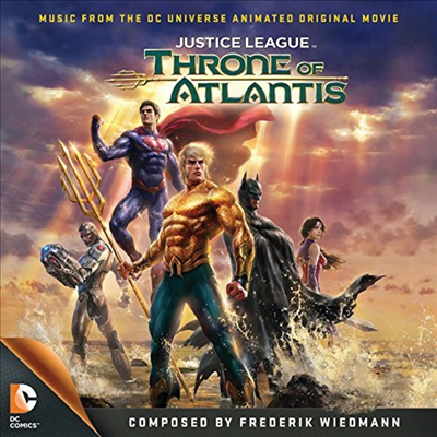 Frederik Wiedmann - Justice League: Throne Of Atlantis (Ƽ  : ƲƼ ) (Soundtrack)(CD-R)