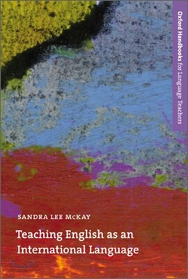 Teaching English as an International Language: Rethinking Goals and Approaches