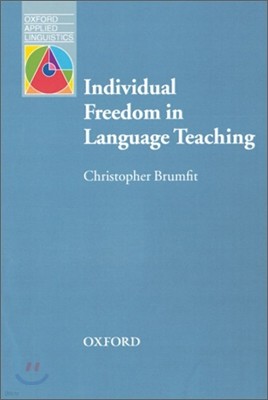 Individual Freedom in Language Teaching: Helping Learners to Develop a Dialect of Their Own