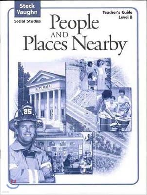 Steck-Vaughn Social Studies Level B : People and Places Nearby : Teacher's Guide