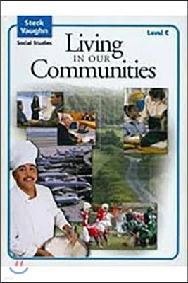 Steck-Vaughn Social Studies Level C : Living in Our Communities : Teacher's Guide