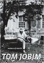 Tom Jobim (Antonio Carlos Jobim) - Waters Of March