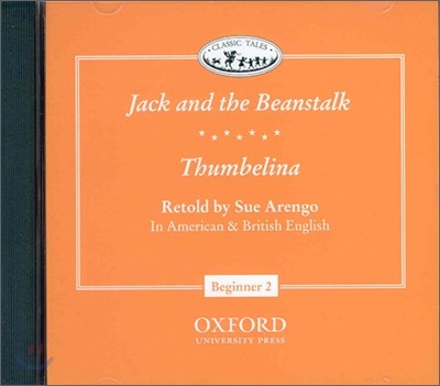 Classic Tales Beginner Level 2 : Jack and the Beanstalk/Thumbelina : CD