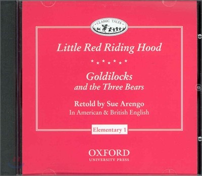 Classic Tales Elementary Level 1 : Little Red Riding Hood/Goldilocks and the Three Bears : CD