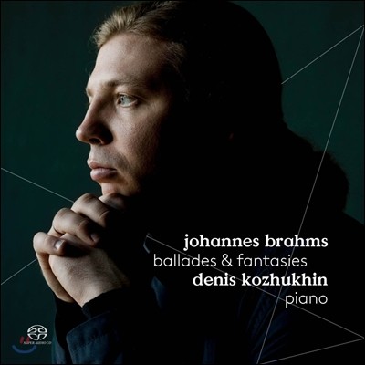 Denis Kozhukhin 브람스: 발라드 & 환상곡 (Brahms: Ballades & Fantasies) 데니스 코츠킨