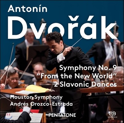 Andres Orozco-Estrada 드보르작: 교향곡 9번 '신세계로부터', 슬라브 춤곡 (Dvorak: Symphony Op.95 'From the New World', 2 Slavonic Dances Op.46) 안드레스 오로스코 에스트라다