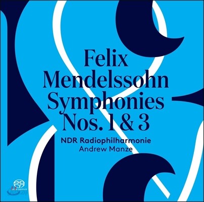 Andrew Manze 멘델스존: 교향곡 1번 & 3번 '스코틀랜드' (Mendelssohn: Symphonies Op.11, Op.56 'Scottish') 북독일 방송교향악단, 앤드류 맨츠