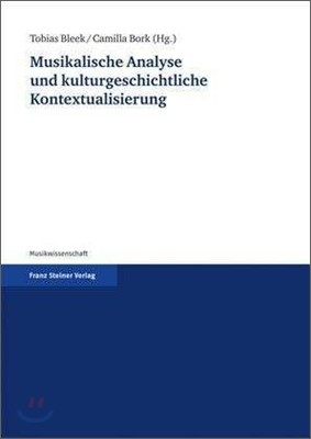 Musikalische Analyse Und Kulturgeschichtliche Kontextualisierung: Fur Reinhold Brinkmann