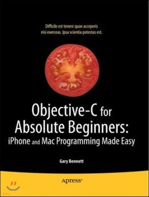 Objective-C for Absolute Beginners: Iphone, iPad and Mac Programming Made Easy