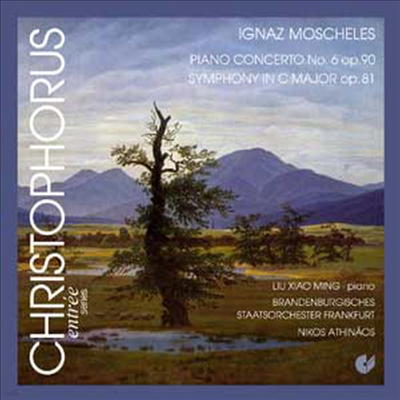 모셸레스 : 피아노 협주곡 6번 Op.90, 교향곡 C장조 Op.81 & 서곡 '오를레앙의 처녀' (Moscheles : Piano Concerto No.6)(CD) - Liu Xiao Ming