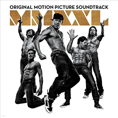 O.S.T. - Magic Mike XXL ( ũ XXL) (Soundtrack)(CD-R)