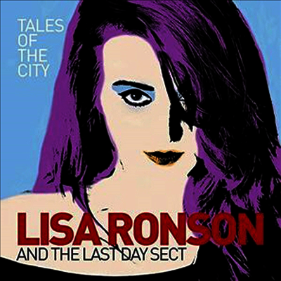 Lisa Ronson & The Last Day Sect — Tales Of The City (Limited Edition) 앨범 커버