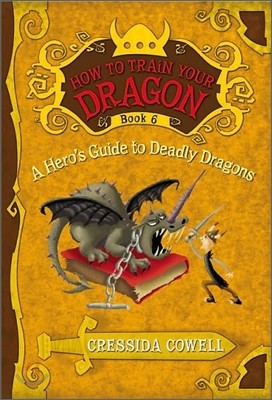 How to Train Your Dragon 6 : A Hero`s Guide to Deadly Dragons
