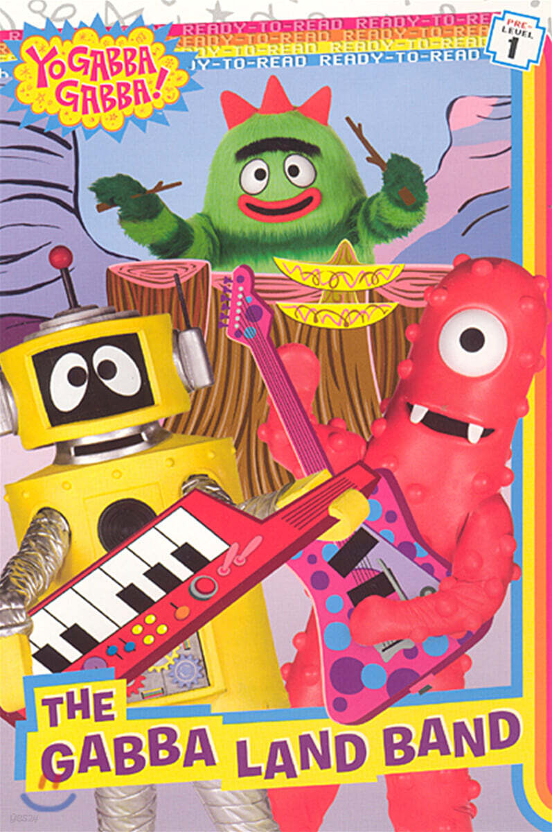 Ready-To-Read Pre-Level : The Gabba Land Band - 예스24