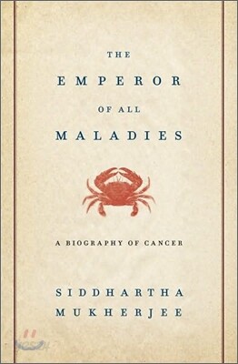 The Emperor of All Maladies: A Biography of Cancer