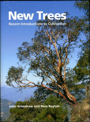 New Trees: Recent Introductions to Cultivation