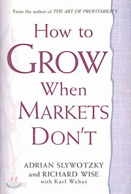 How to Grow When Markets Don't